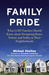 Family Pride: What LGBT Families Should Know about Living in Isolated, Unwelcoming, or Hostile Communities