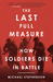 The Last Full Measure: How Soldiers Die in Battle (Paperback)