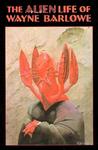 The Alien Life of Wayne Barlowe The Alien Life of Wayne Barlowe