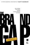 The Brand Gap by Marty Neumeier The Brand Gap by Marty Neumeier
