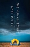 The Human Bobby: A Novel