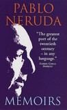 Memoirs by Pablo Neruda Memoirs by Pablo Neruda