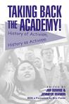 Taking Back The Academy!: History Of Activism, History As Activism