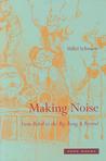 Making Noise: From Babel to the Big Bang & Beyond Making Noise: From Babel to the Big Bang & Beyond