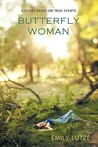 Butterfly Woman by Emily Lutze