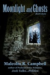 Moonlight and Ghosts Moonlight and Ghosts