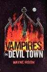Vampires in Devil Town by Wayne Hixon