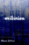Evilution by Shaun Jeffrey Evilution by Shaun Jeffrey