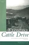 Klondike Cattle Drive by Norman Lee Klondike Cattle Drive by Norman Lee