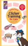 Getting Started: Clicker Training for Cats Getting Started: Clicker Training for Cats