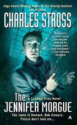The Jennifer Morgue by Charles Stross The Jennifer Morgue by Charles Stross