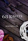 68 Knots by Michael Robert Evans 68 Knots by Michael Robert Evans