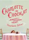 Charlotte Au Chocolat by Charlotte Silver Charlotte Au Chocolat by Charlotte Silver