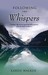 Following the Whispers by Karen Walker