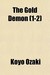 The Gold Demon (1-2)