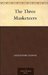 The Three Musketeers by Alexandre Dumas The Three Musketeers by Alexandre Dumas