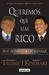Queremos Que Seas Rico (Why We Want You To Be Rich)