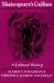 Shakespeare's Caliban: A Cultural History