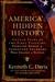 America's Hidden History: Untold Tales of the First Pilgrims, Fighting Women, and Forgotten Founders Who Shaped a Nation (Hardcover)