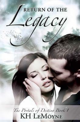Return of the Legacy by K.H. LeMoyne