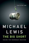 The Big Short: Inside the Doomsday Machine by Michael Lewis