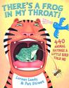 There's a Frog in My Throat!: 440 Animal Sayings a Little Bird Told Me There's a Frog in My Throat!: 440 Animal Sayings a Little Bird Told Me