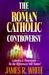 The Roman Catholic Controversy by James R. White The Roman Catholic Controversy by James R. White