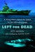 Left for Dead: A Young Man's Search for Justice for the USS Indianapolis (Hardcover)