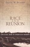 Race and Reunion by David W. Blight Race and Reunion by David W. Blight
