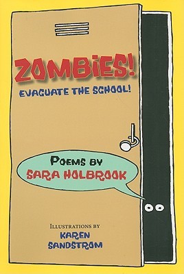 Zombies! Evacuate the School! by Sara Holbrook