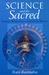 Science and the Sacred: Ete...