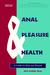 Anal Pleasure & Health: A G...