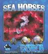 Sea Horses Sea Horses