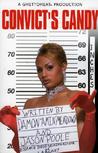 Convict's Candy by Damon "Amin" Meadows