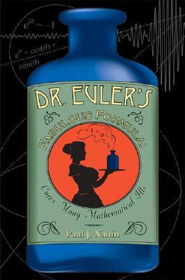 Dr Euler's Fabulous Formula by Paul J. Nahin Dr Euler's Fabulous Formula by Paul J. Nahin