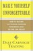 Make Yourself Unforgettable by Dale Carnegie Training Make Yourself Unforgettable by Dale Carnegie Training