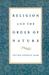 Religion & the Order of Nature: The 1994 Cadbury Lectures at the University of Birmingham