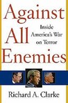 Against All Enemies by Richard A. Clarke