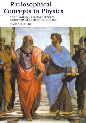 Philosophical Concepts in Physics: The Historical Relation Between Philosophy and Scientific Theories