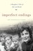 Imperfect Endings: A Daughter's Tale of Life and Death