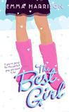 The Best Girl by Emma Harrison The Best Girl by Emma Harrison