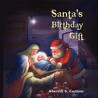 Santa's Birthday Gift Santa's Birthday Gift