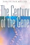 The Century of the Gene The Century of the Gene
