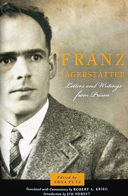 Franz Jägerstätter: Letters and Writings from Prison