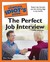 The Complete Idiot's Guide to the Perfect Job Interview