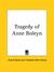 Tragedy of Anne Boleyn