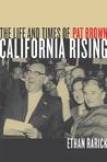 California Rising: The Life and Times of Pat Brown