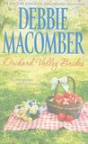 Orchard Valley Brides by Debbie Macomber