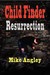 Child Finder Resurrection by Mike Angley