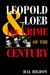 Leopold and Loeb by Hal Higdon